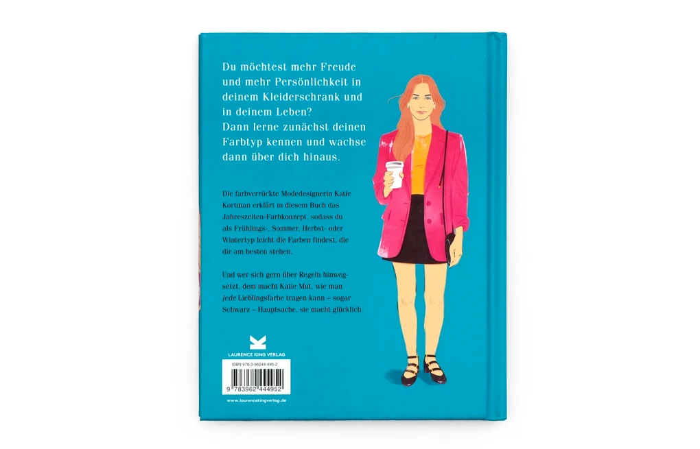 Buch Das Leben ist zu kurz, um schwarz zu tragen von Katie Kortman – farbig illustrierter Farbratgeber im Hardcover vom Laurence King Verlag.