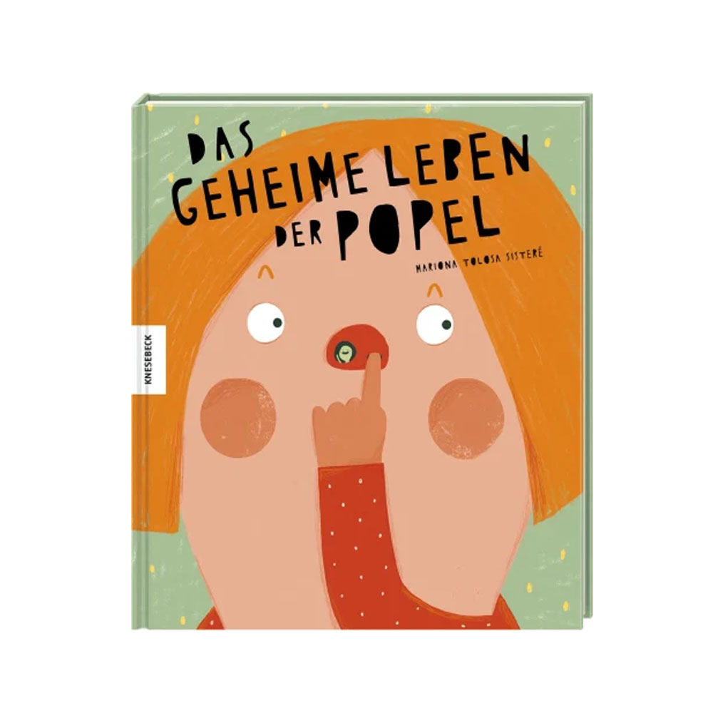 DAs geheime Leben der Popel - ein Buch für Kinder über das Popeln aus dem Knesebeck Verlag