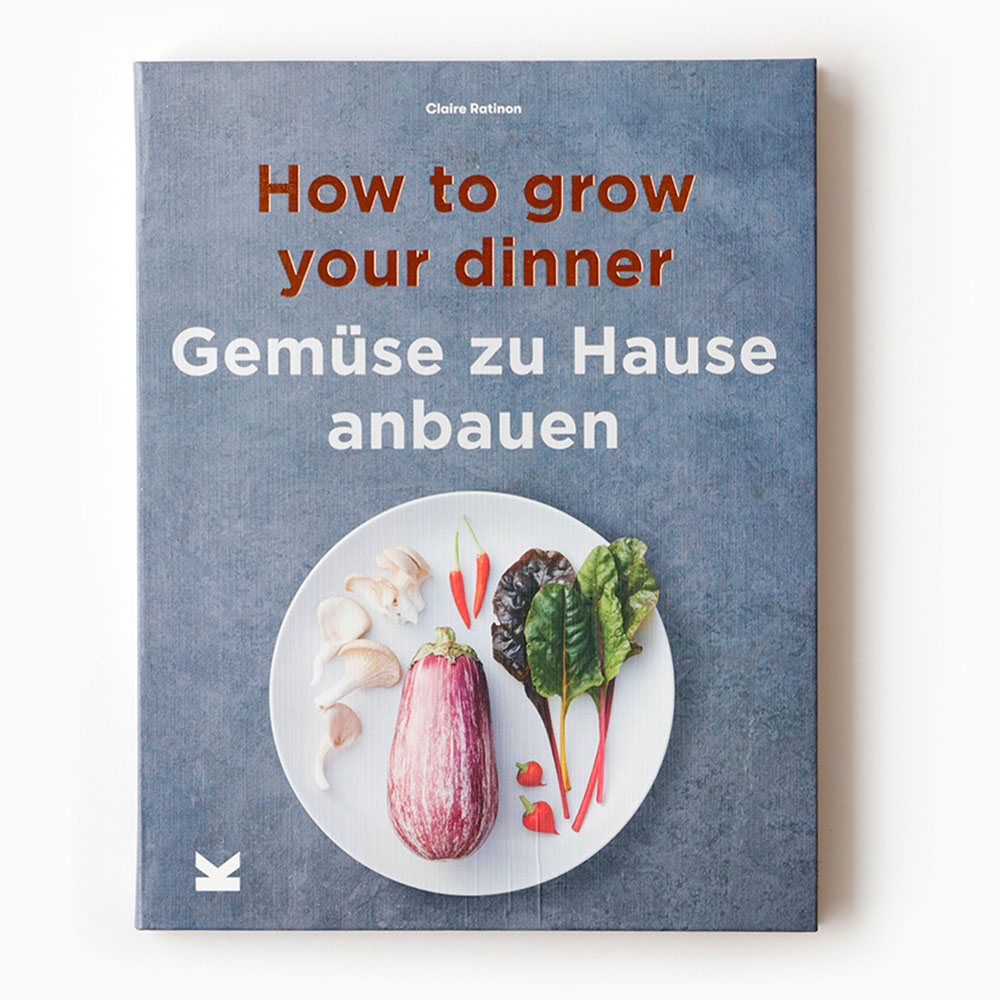 How to grow your dinner: Buch mit Tipps wie man zuhause Gemüse selbst anbaut.