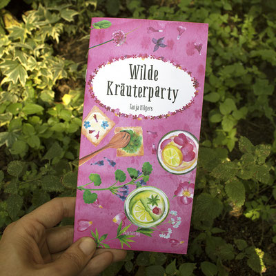 Wilde Kräuterparty - Buch mit Wildkräuterrezepten für Partys
